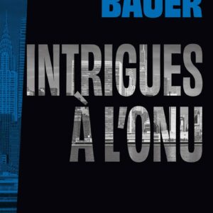 Livre thriller espionnage agence mozart tome 4 Intrigues ONU