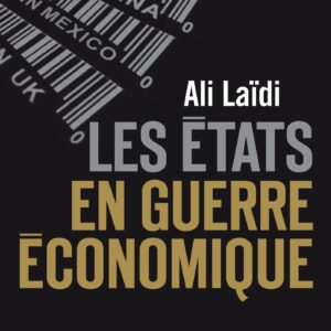 Couverture du livre guerre économique Les États en guerre économique